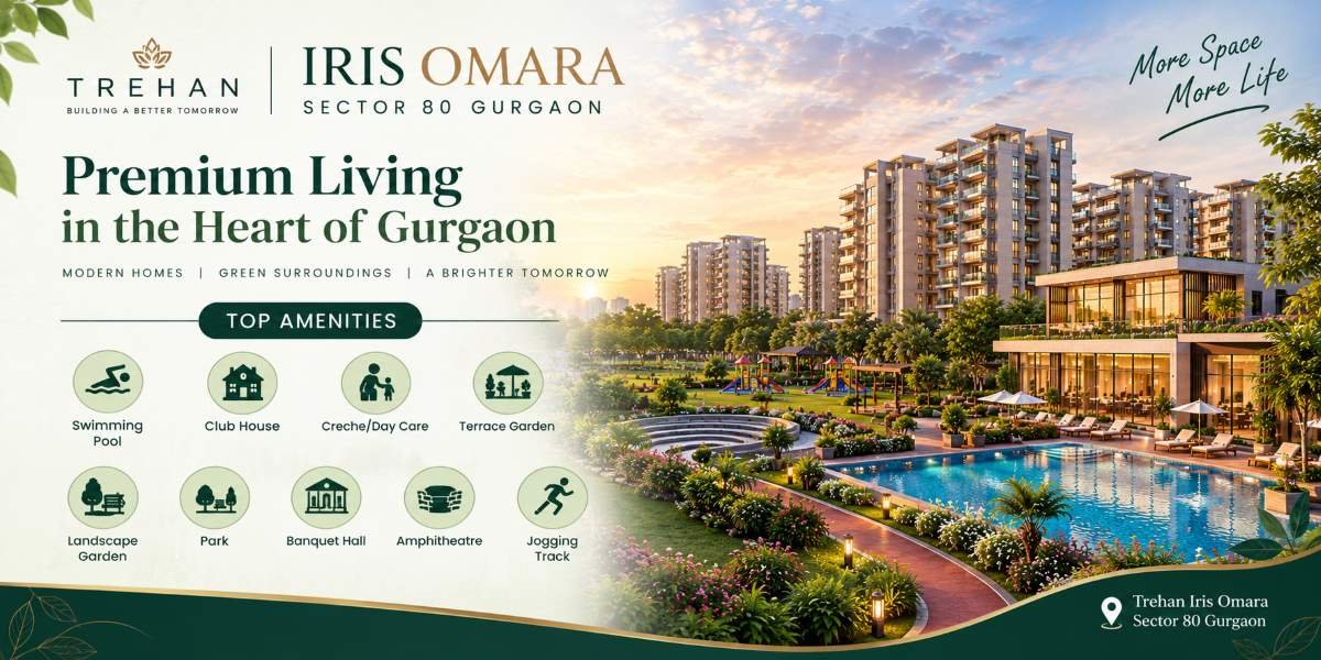 Trehan Iris Omara Sector 80 Gurgaon | Experience a Distinctive Approach to Modern Living